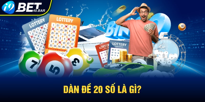 Dàn đề 20 số là gì?