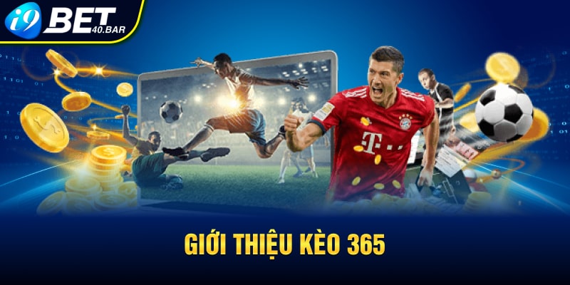 Giới thiệu kèo 365