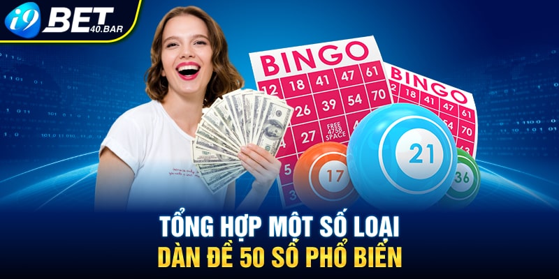 Tổng hợp một số loại dàn đề 50 số phổ biến