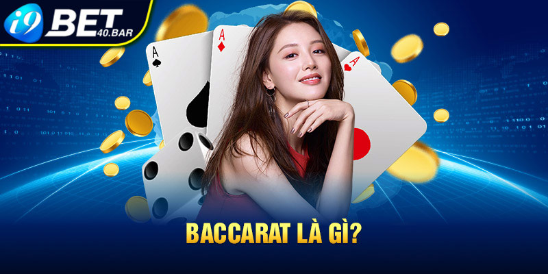 Baccarat là gì?